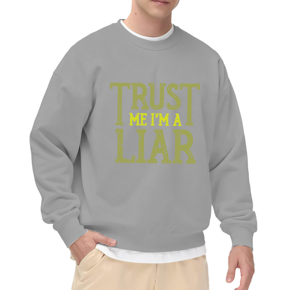 Trust Me I'm A Liar Sarcastic Humor Quote Crewneck Sweatshirt