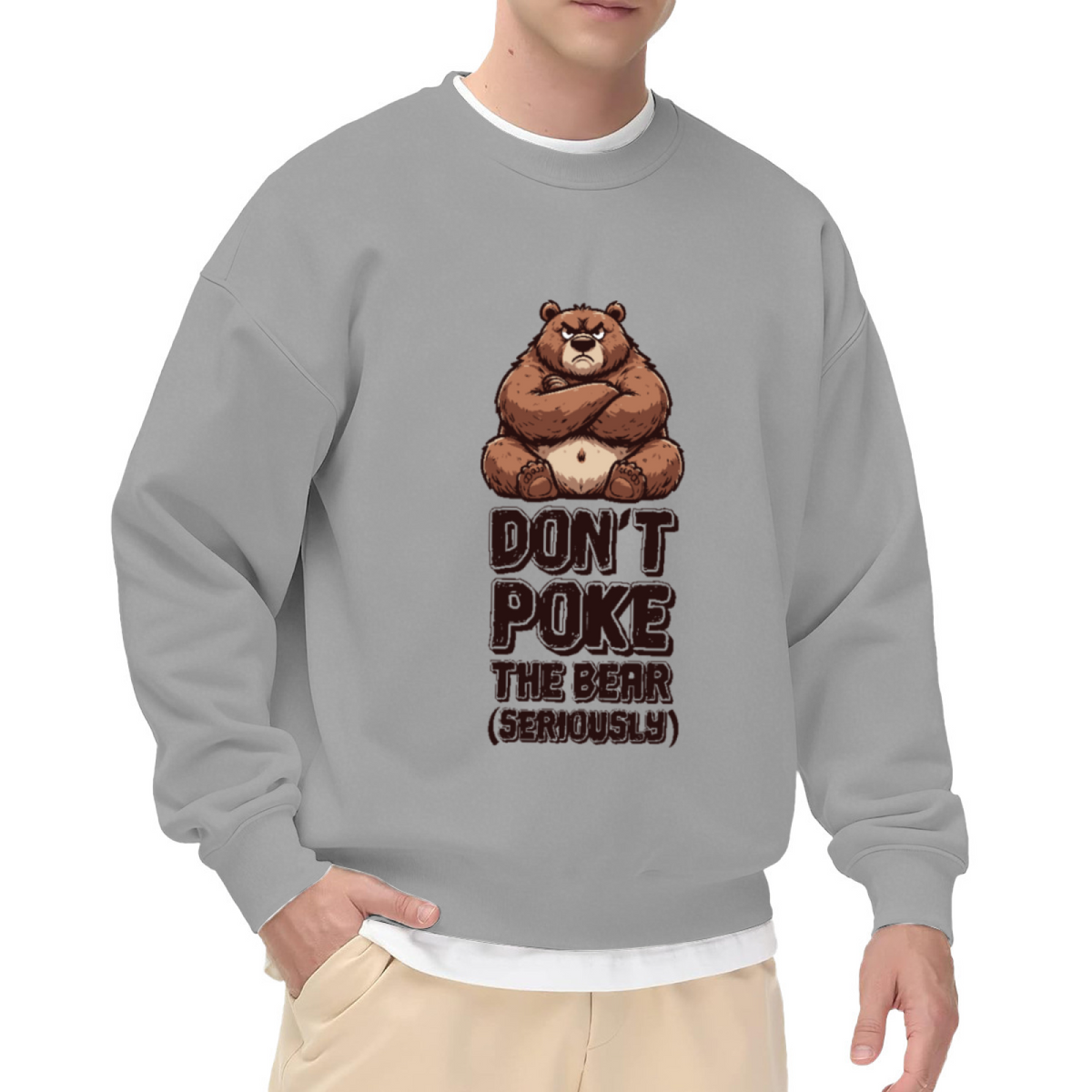Don¡¯t Poke The Bear Seriously Funny Warning Graphic Crewneck Sweatshirt