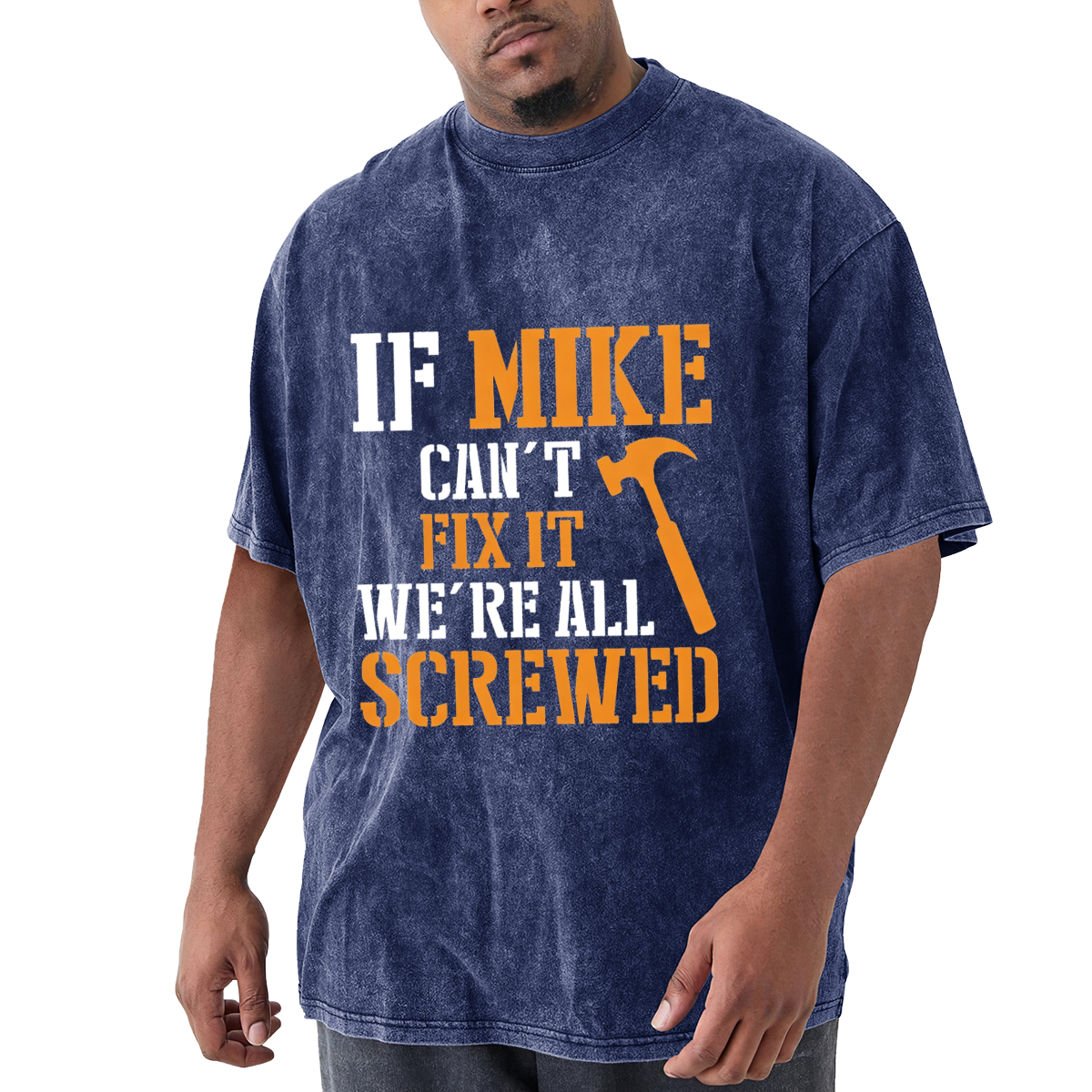 If Mike Can't Fix It We're All Screwed Handyman Quote