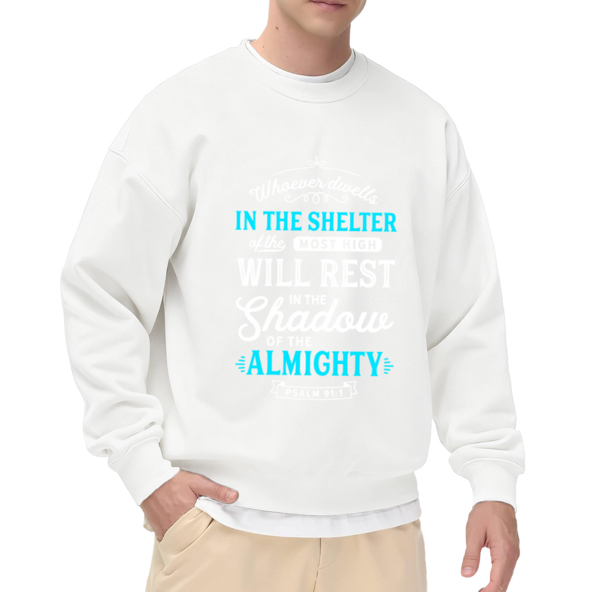 Psalm 91:1 Scripture Faith Inspirational Crewneck Sweatshirt