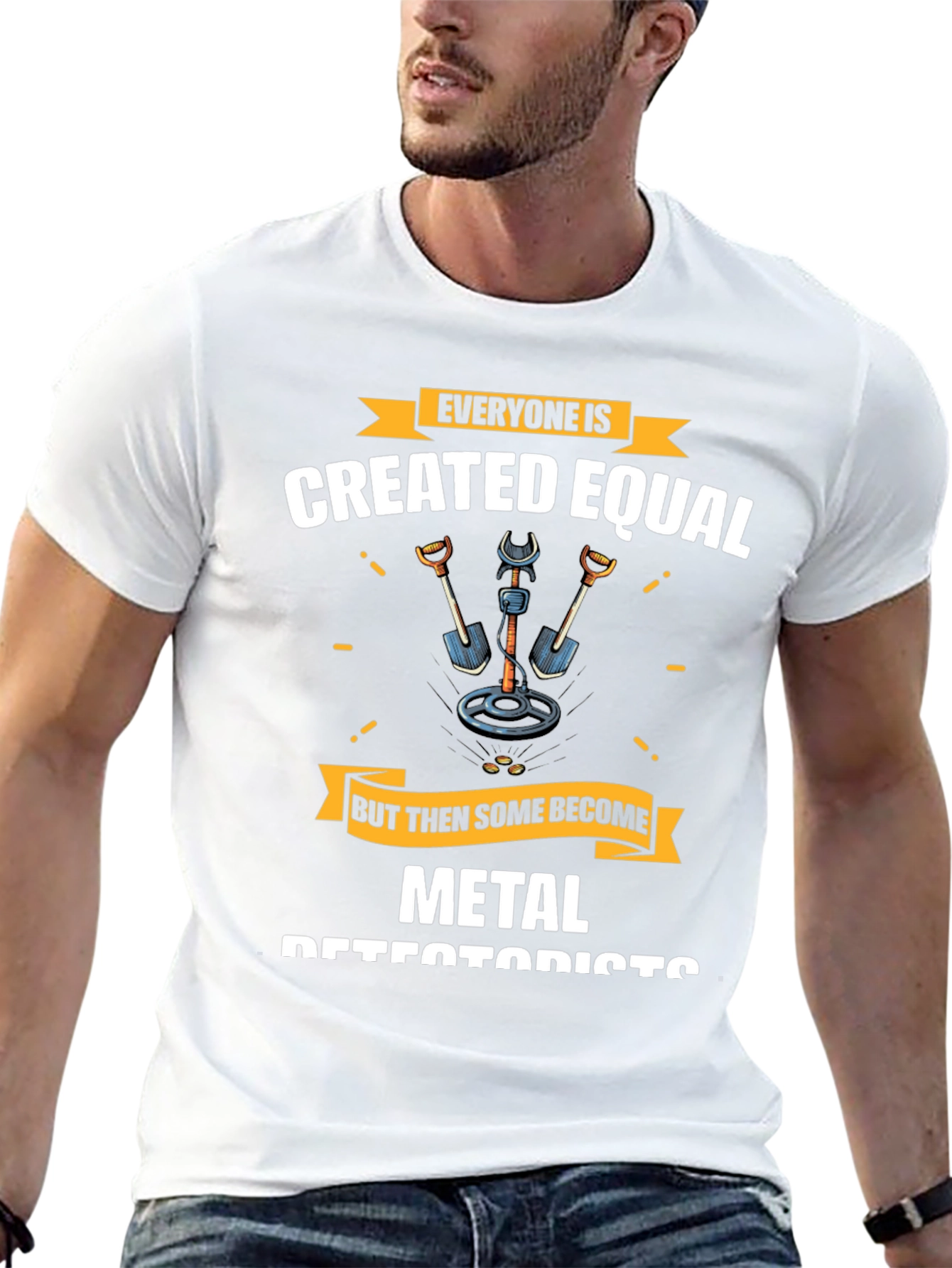 Metal Detectorist T-Shirt - Everyone is Created Equal