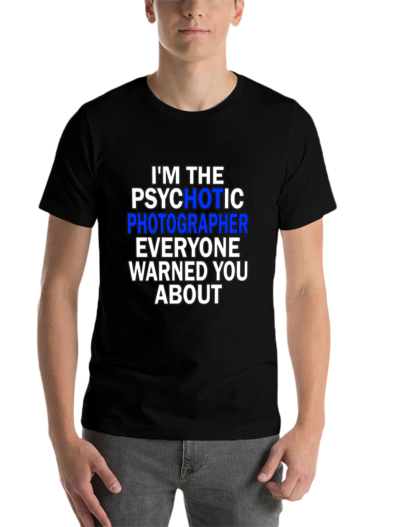 Psychotic Photographer T-Shirt - Funny Photography Tee