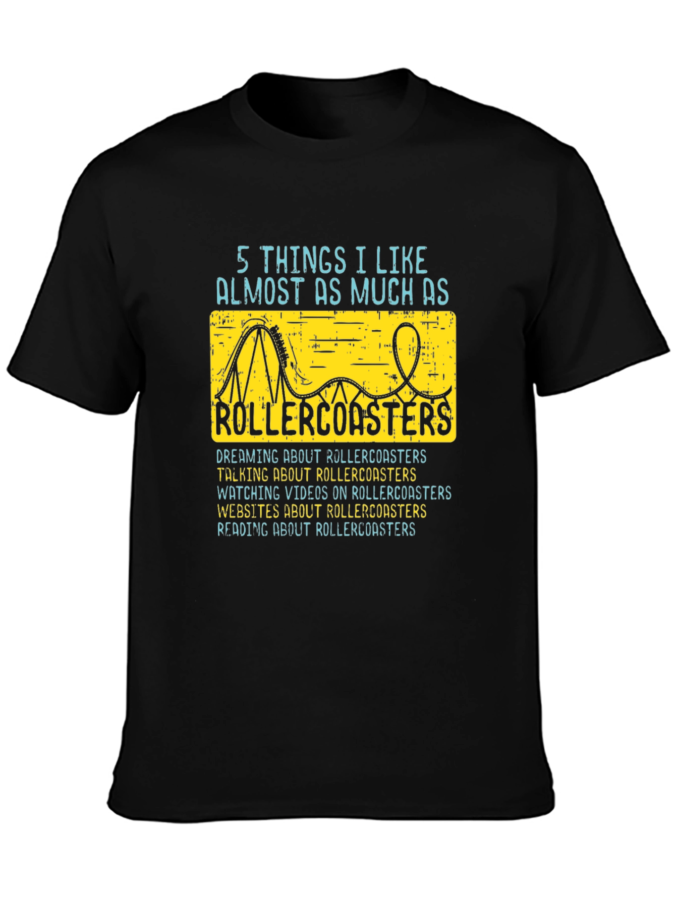 Rollercoaster Lover T-Shirt - 5 Things I Like