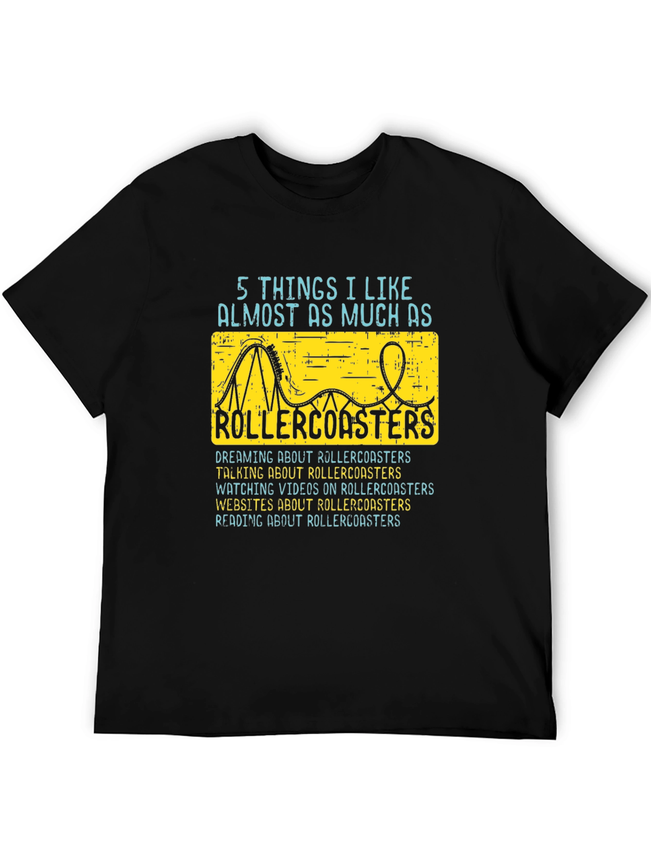 Rollercoaster Lover T-Shirt - 5 Things I Like