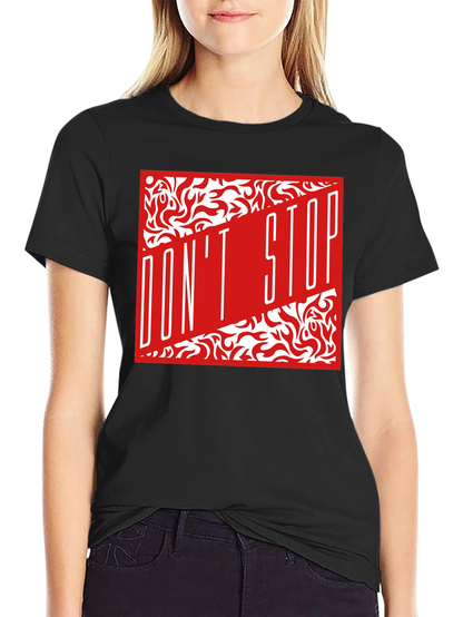 Dont Stop Graphic T-Shirt