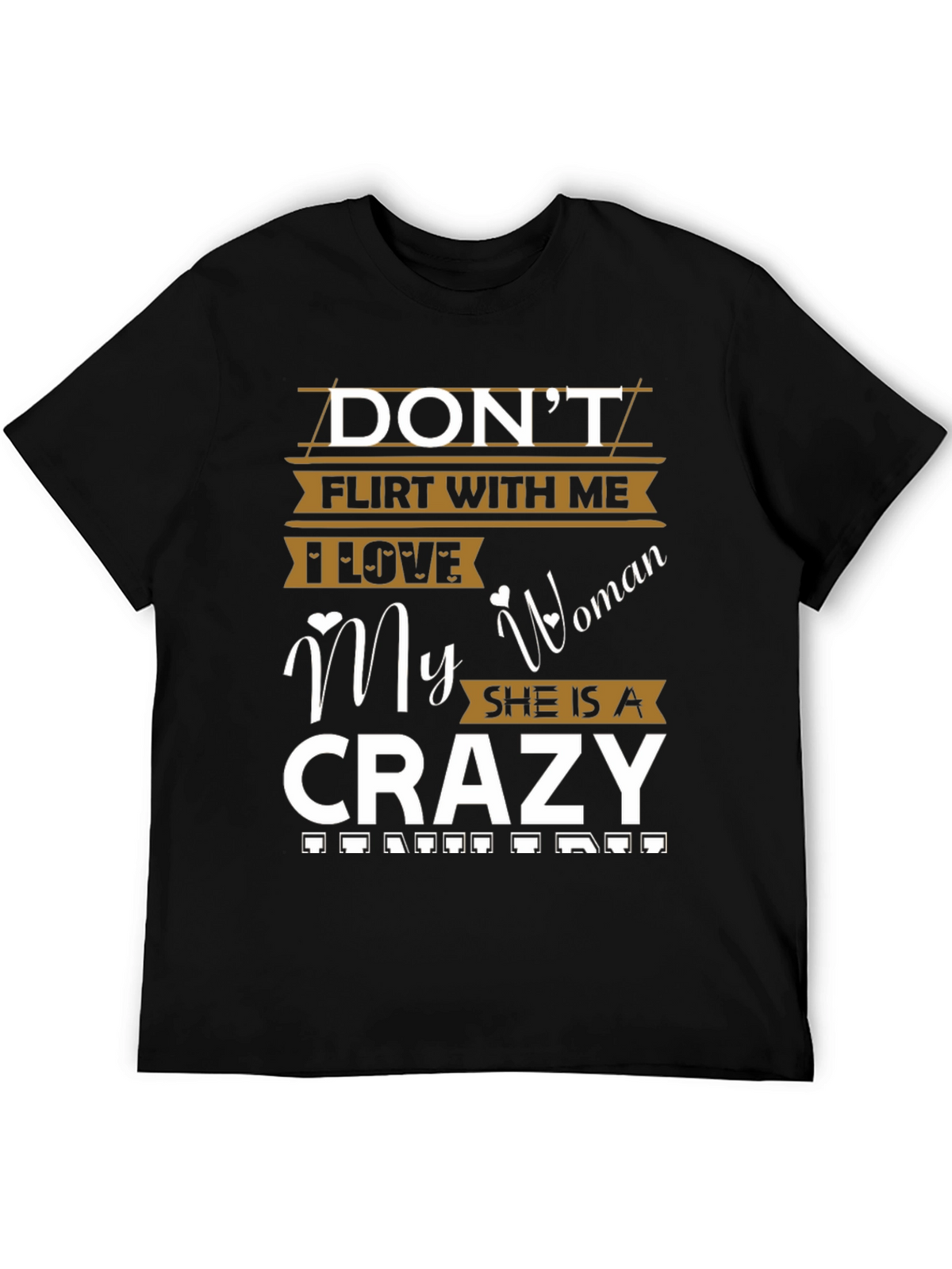 Dont Flirt With Me Crazy Woman T-Shirt
