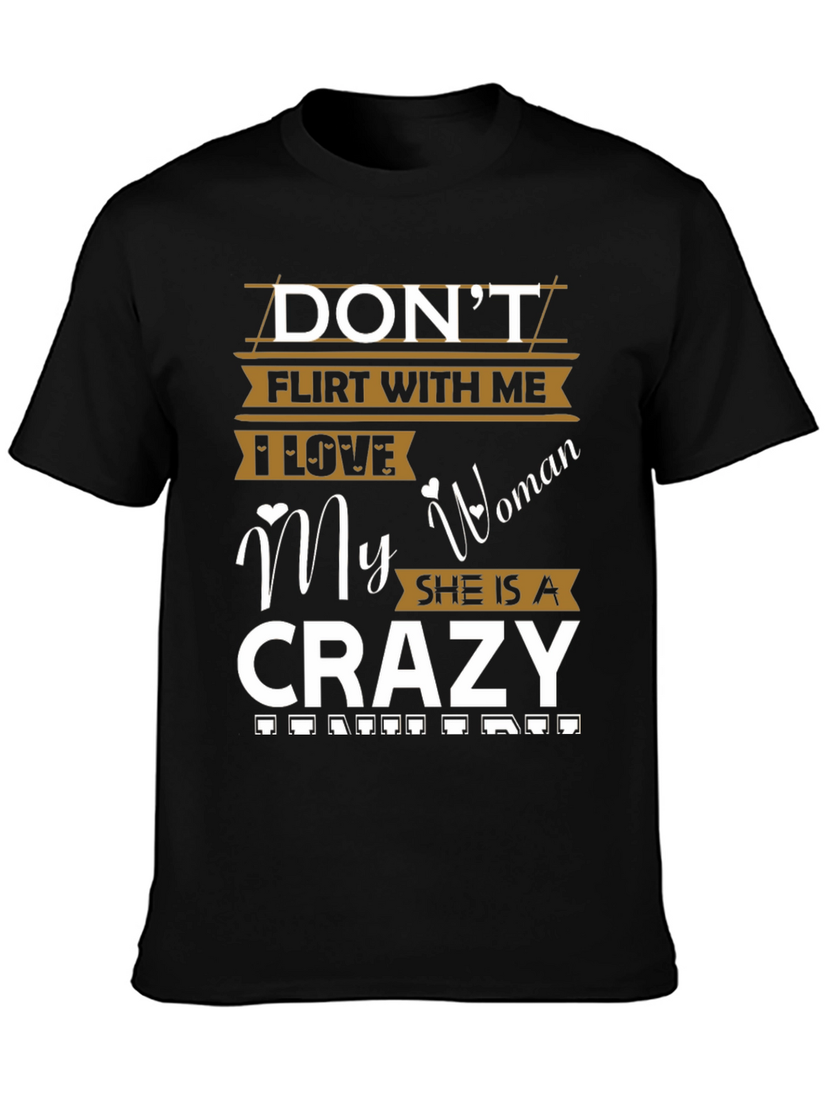 Dont Flirt With Me Crazy Woman T-Shirt