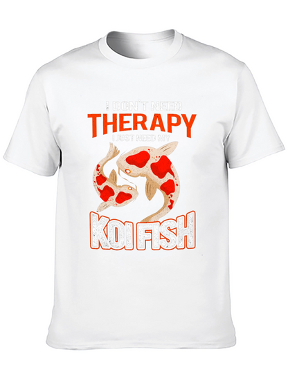 Koi Fish Therapy T-Shirt - Need My Koi