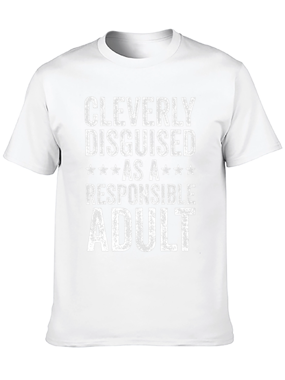 Cleverly Disguised as a Responsible Adult T-Shirt