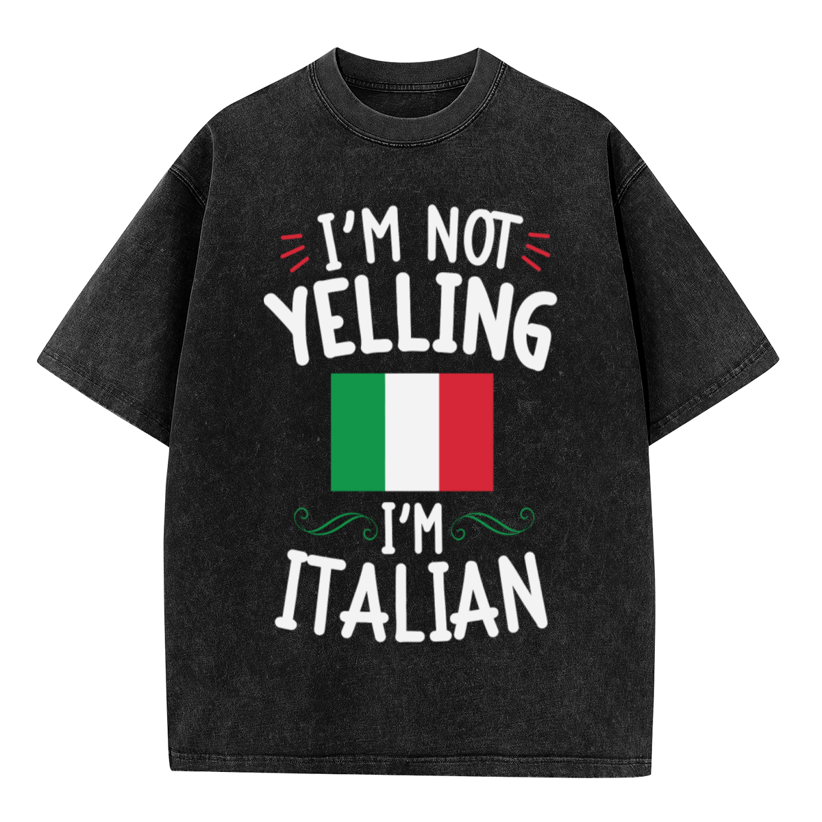 I'm Not Yelling I'm Italian Italy Flag Funny Vintage T-Shirt