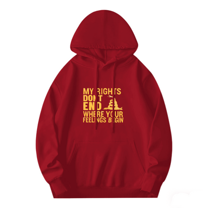 My Rights Don't End Where Your Feelings Begin Statement Hoodie