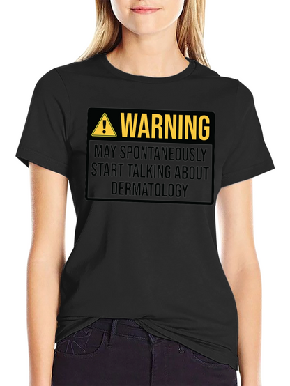 Warning Dermatology Black Graphic T-Shirt