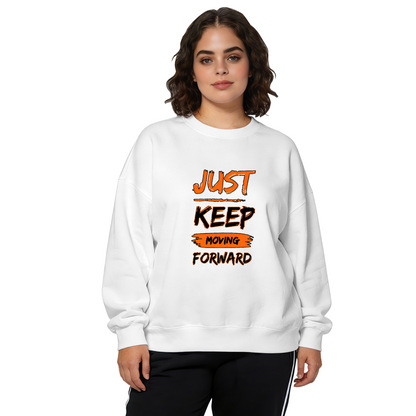 Motivational Just Keep Moving Forward Quote Crewneck Sweatshirt