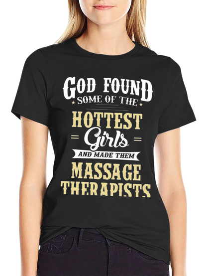 God Found Massage Therapists Graphic T-Shirt