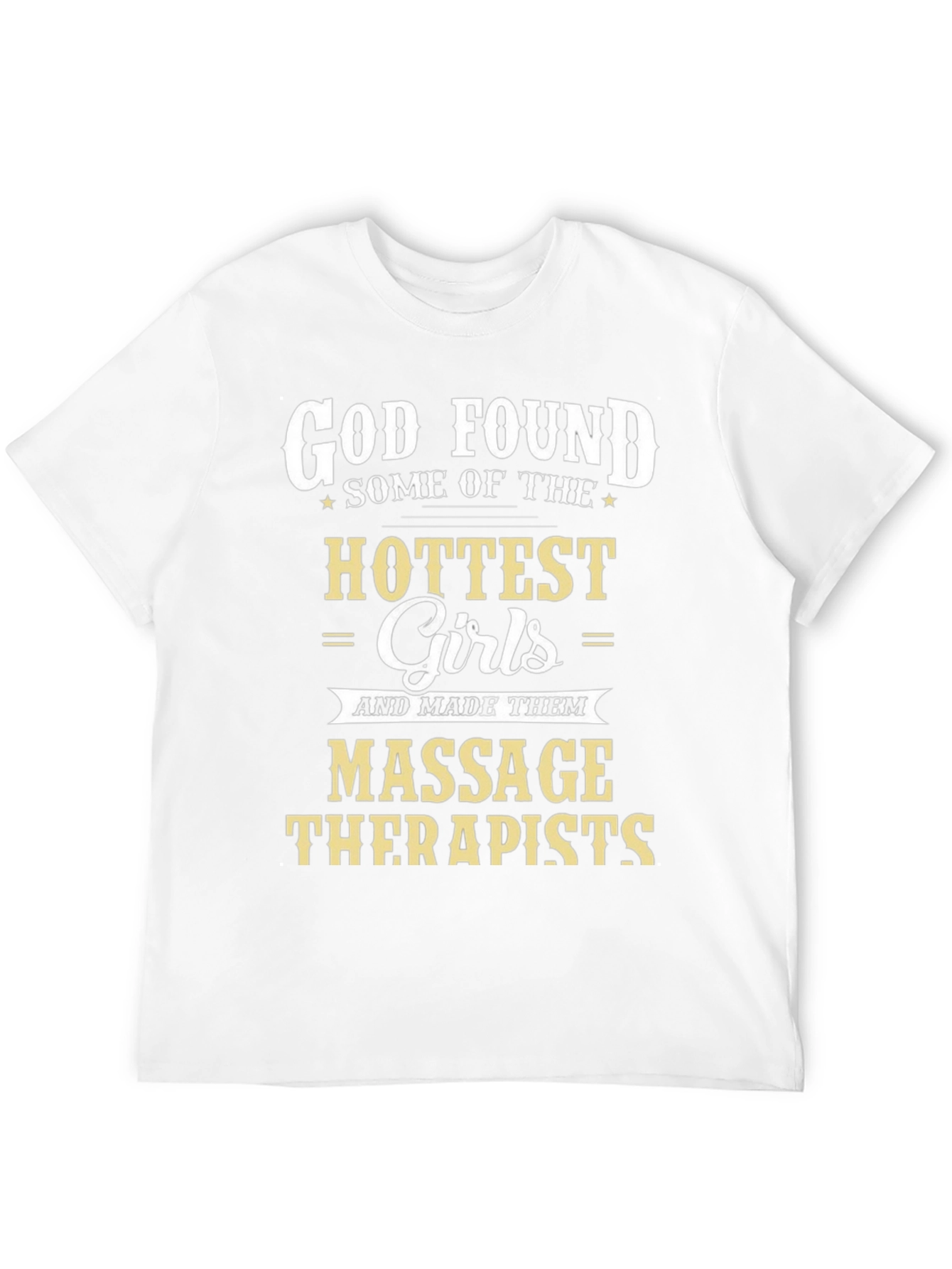 God Found Massage Therapists Graphic T-Shirt