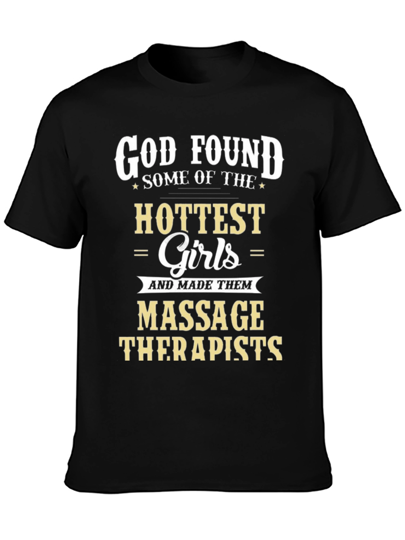 God Found Massage Therapists Graphic T-Shirt