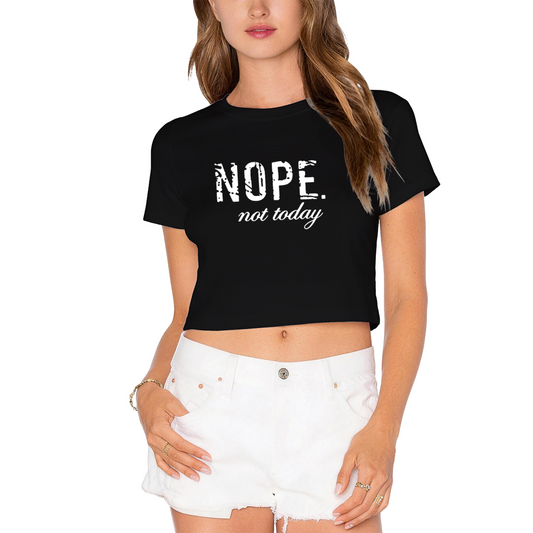 NOPE Not Today Vintage Distressed Black Crop Top ¨C Sassy Anti-Mood Statement Women Tee