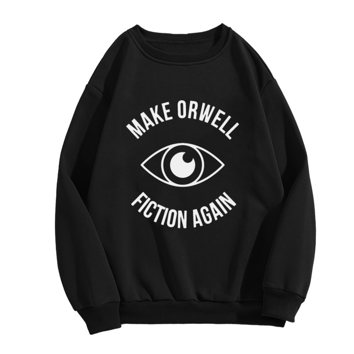 Make Orwell Fiction Again Big Eye Graphic Crewneck Sweatshirt