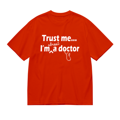 Trust Me I¡¯m Almost A Doctor Funny T-Shirt, Cute Gift For Medical Students