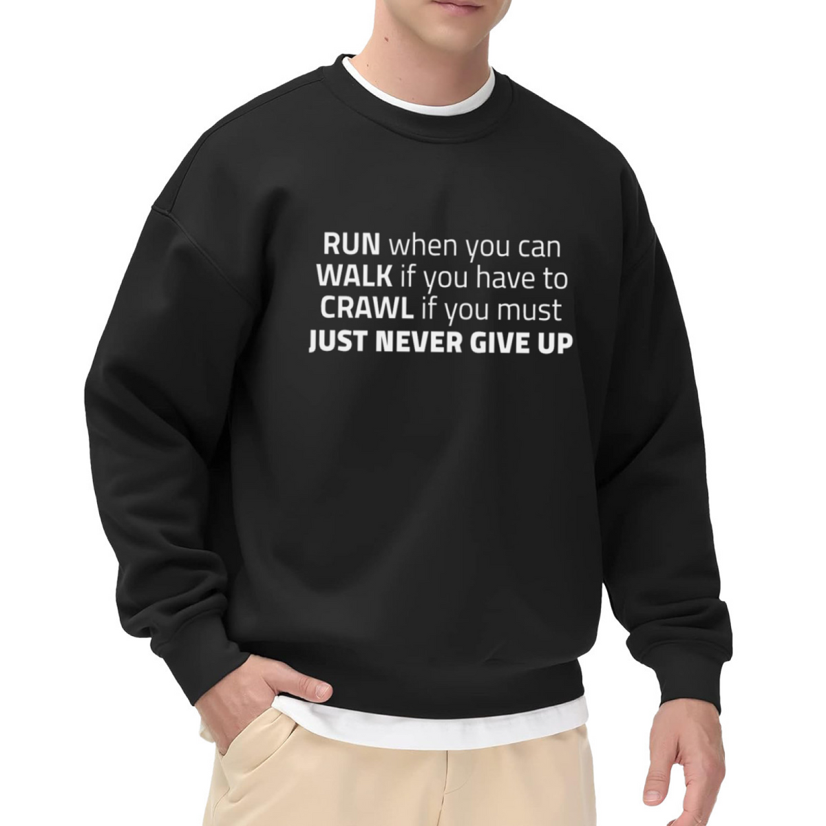 Run Walk Crawl Never Give Up Motivational Quote Crewneck Sweatshirt