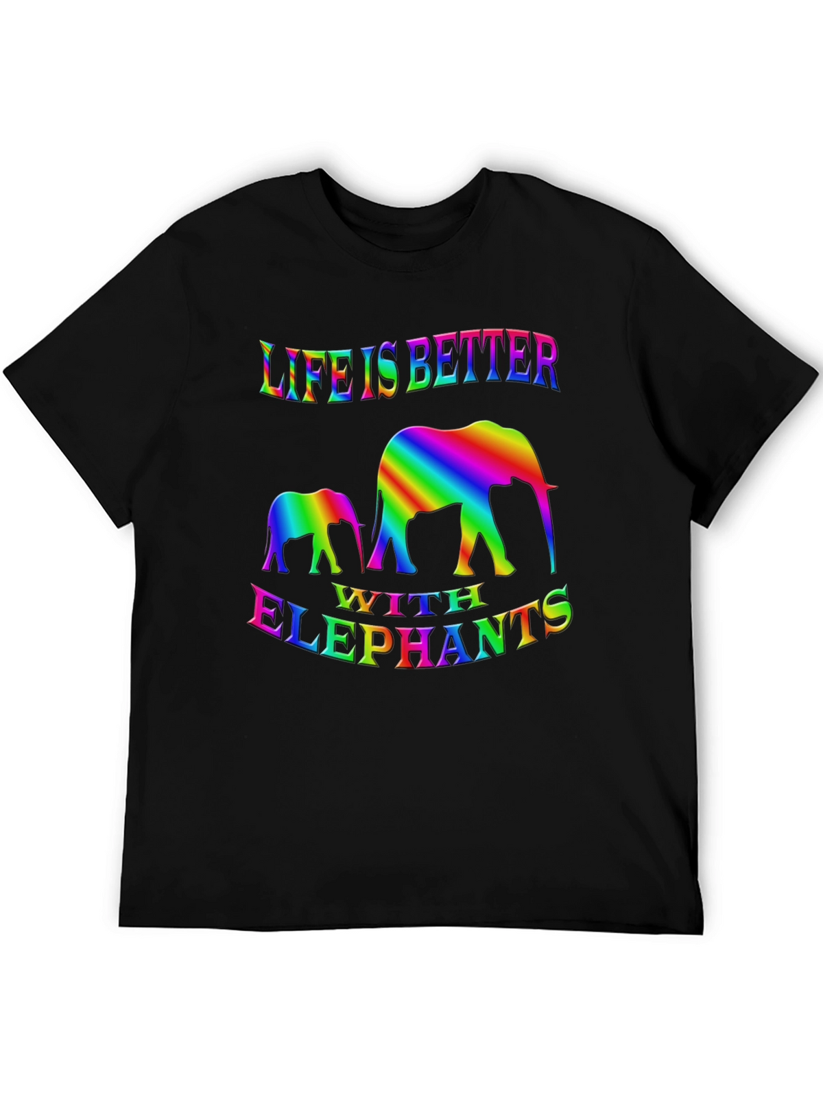 Life Is Better With Elephants T-Shirt