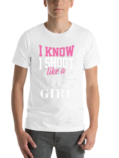 I Know I Shoot Like a Girl Archery T-Shirt