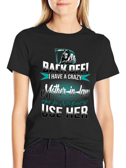 Crazy Mother-in-Law T-Shirt