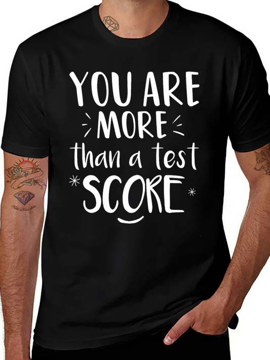 You are More Than a Test Score T-Shirt