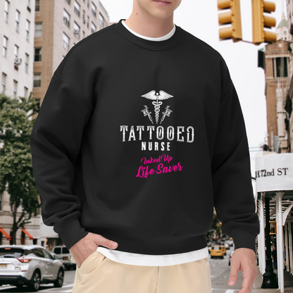 Tattooed Nurse Inked Up Life Saver Medical Crewneck Sweatshirt