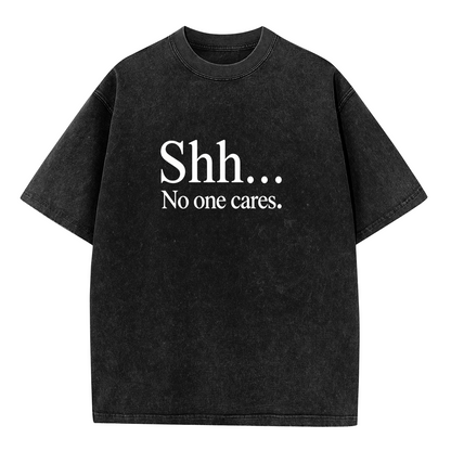 Shh... No One Cares White Simple Text