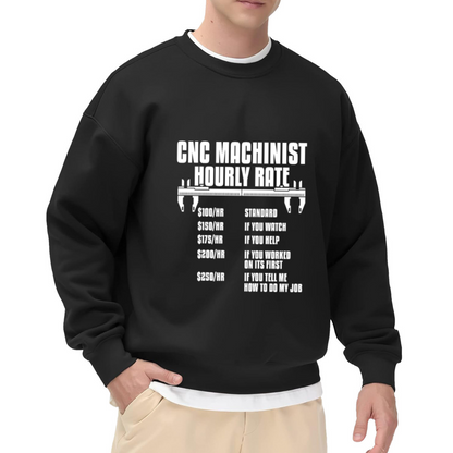 CNC Machinist Funny Hour Rate Meme Crewneck Sweatshirt