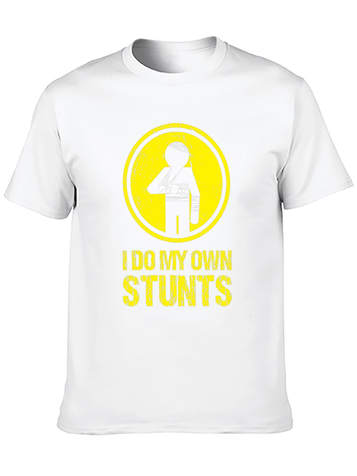 I Do My Own Stunts T-Shirt