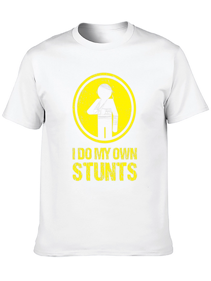 I Do My Own Stunts T-Shirt