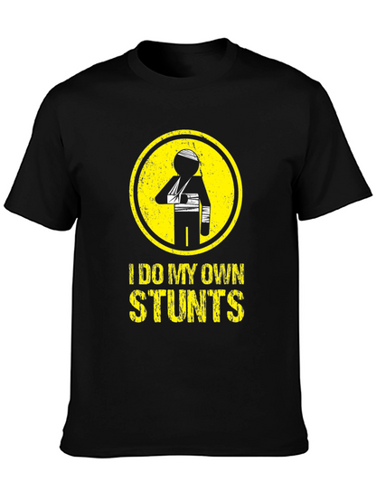 I Do My Own Stunts T-Shirt