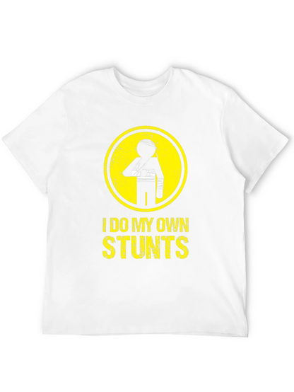 I Do My Own Stunts T-Shirt