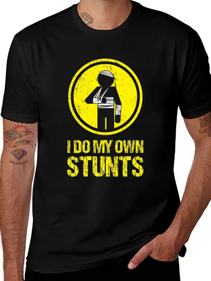 I Do My Own Stunts T-Shirt
