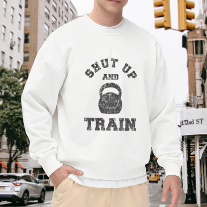 Shut Up And Train Kettlebell Gym Workout Crewneck Sweatshirt
