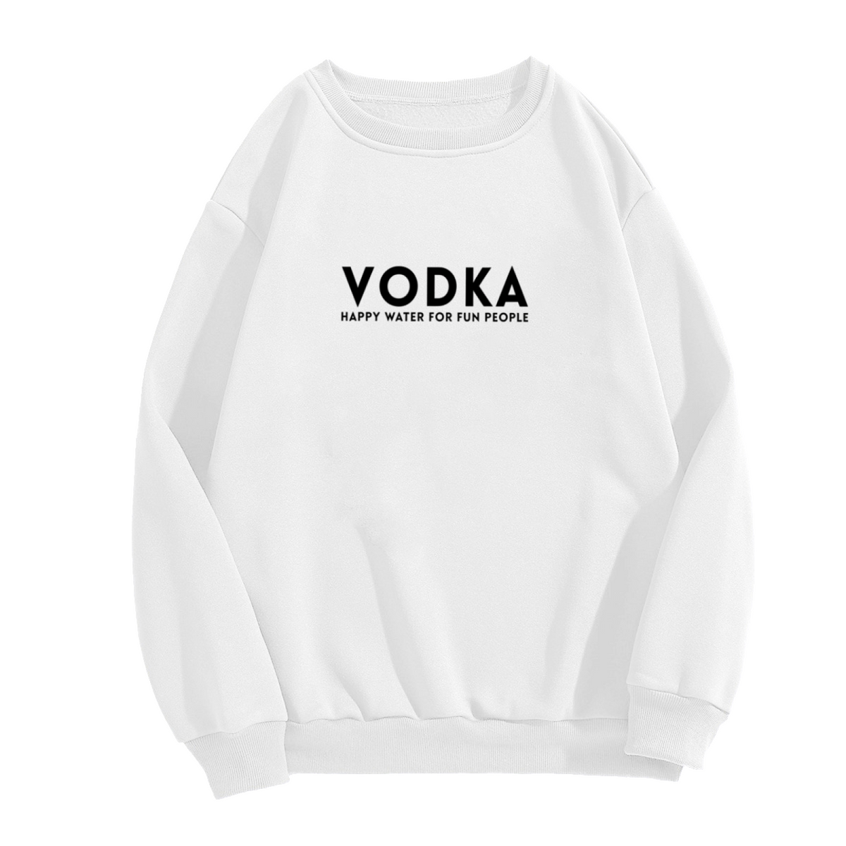 VODKA Happy Water Fun Statement Crew Sweatshirt