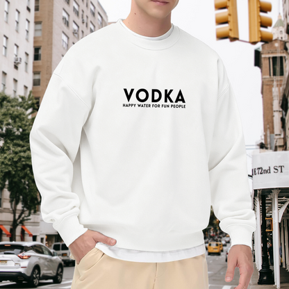 VODKA Happy Water Fun Statement Crew Sweatshirt