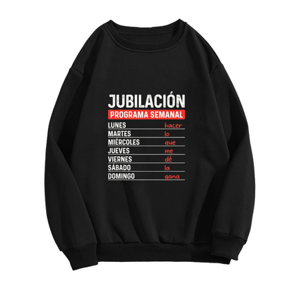 Funny Spanish Retirement Weekly Schedule Crewneck Sweatshirt