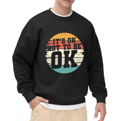 It¡¯s Ok Not To Be Ok Retro Sunset Mental Health Awareness Sweatshirt