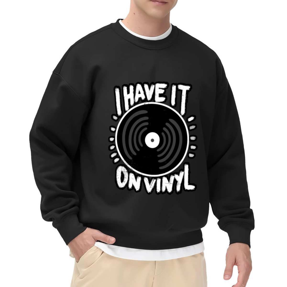 I Have It On Vinyl Retro Record Music Lover Crewneck Sweatshirt