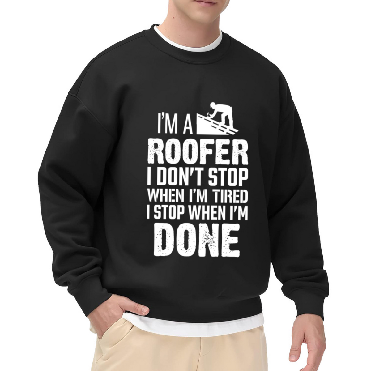 I¡¯m A Roofer Hard Working Tradesman Sweatshirt