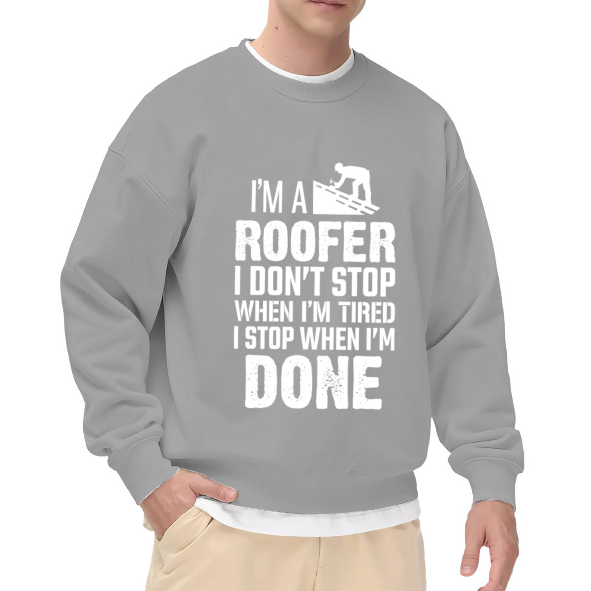 I¡¯m A Roofer Hard Working Tradesman Sweatshirt