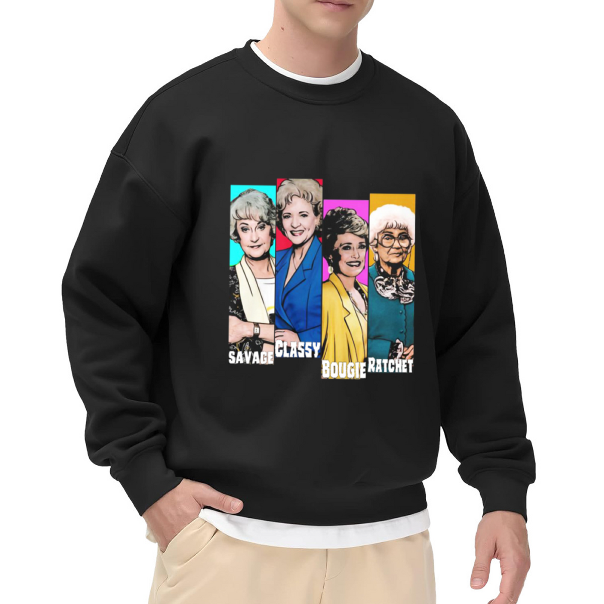 Retro Golden Girls Savage Classy Bougie Ratchet Crewneck Sweatshirt