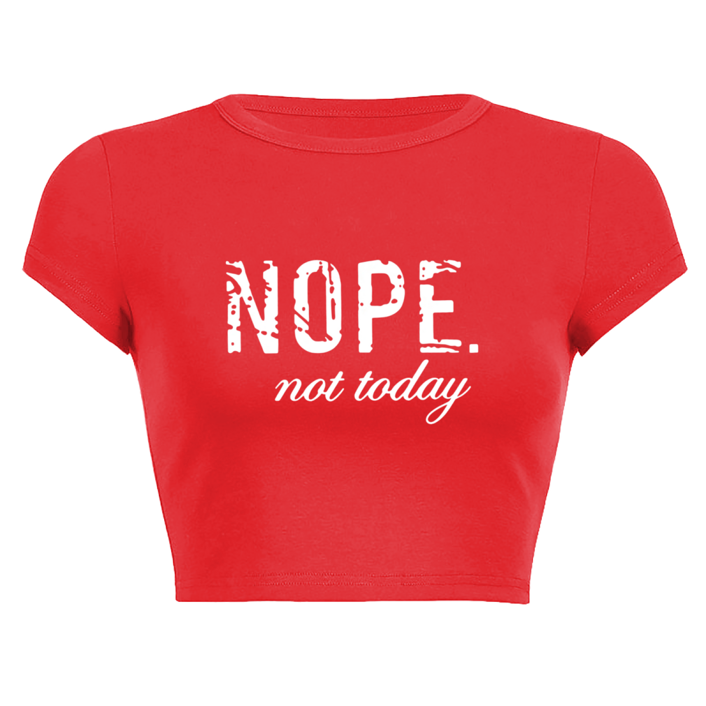 Vintage Distressed NOPE Not Today Red Crop Top ¨C Moody Sassy Statement Tee 9.