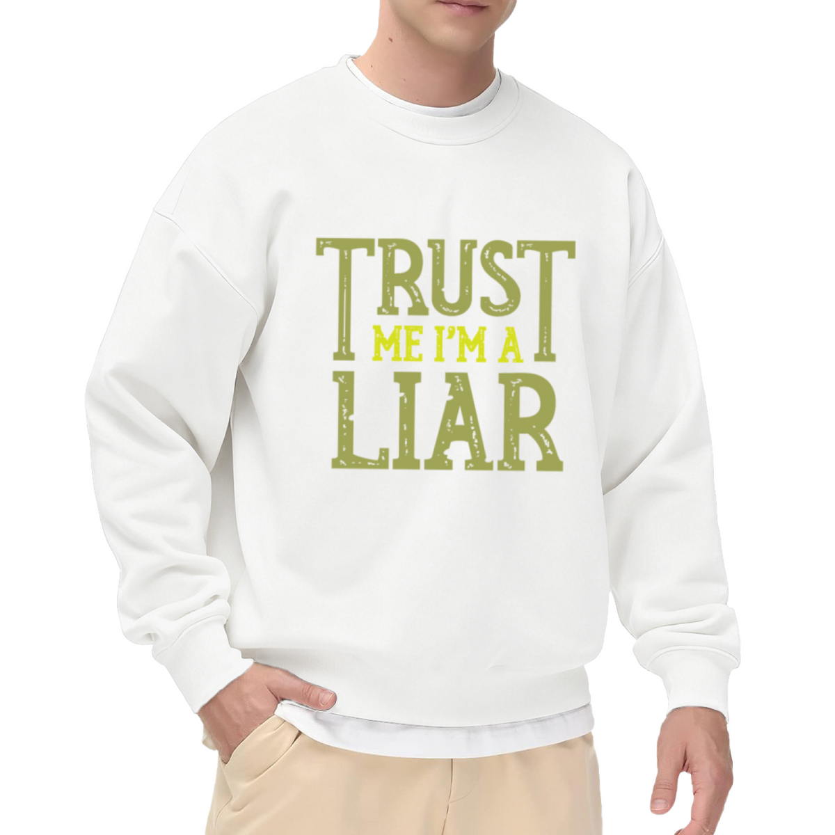Trust Me I'm A Liar Sarcastic Humor Quote Crewneck Sweatshirt
