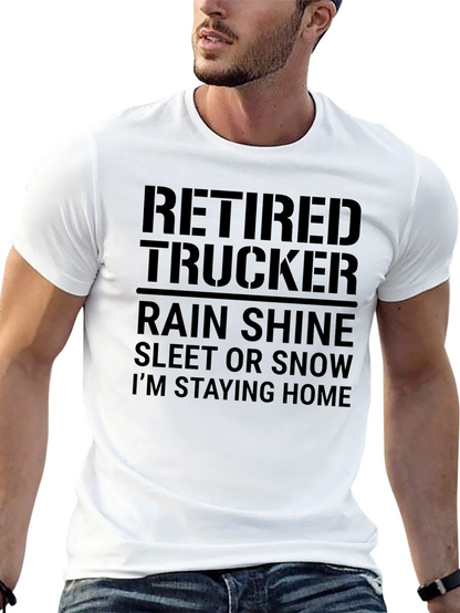 Retired Trucker T-Shirt - Stay Home in Style
