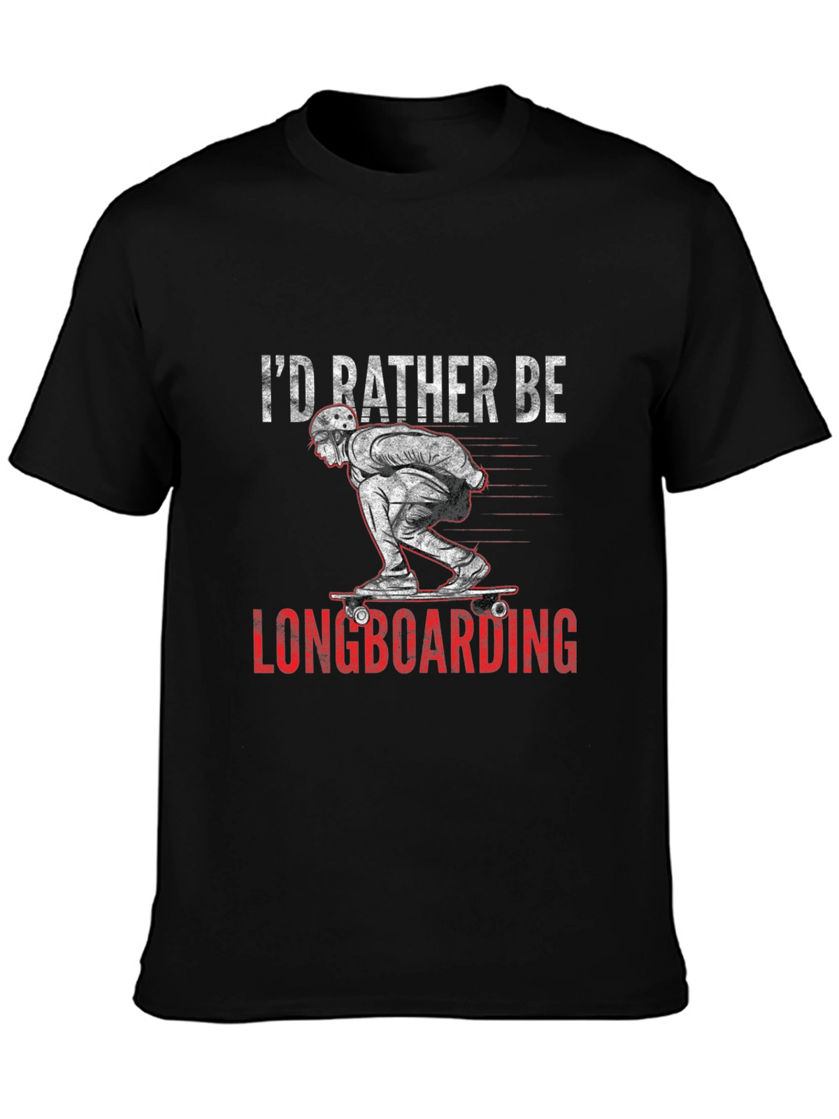 Longboarding T-Shirt - Id Rather Be