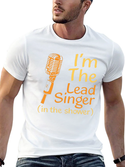 Im The Lead Singer Shower T-Shirt